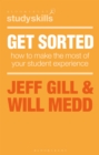 Image for Get sorted!: how to make the most of your student experience