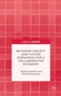 Image for Network society and future scenarios for a collaborative economy