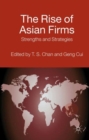 Image for The rise of Asian firms  : strengths and strategies