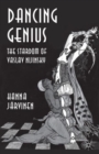 Image for Dancing genius  : the stardom of Vaslav Nijinsky