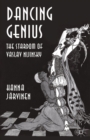 Image for Dancing genius: the stardom of Vaslav Nijinsky