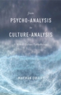 Image for From psycho-analysis to culture-analysis: a within-culture psychotherapy