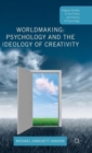 Image for Worldmaking  : psychology and the ideology of creativity