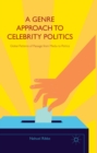 Image for A genre approach to celebrity politics: global patterns of passage from media to politics