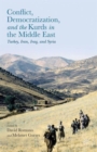 Image for Conflict, democratization, and the Kurds in the Middle East  : Turkey, Iran, Iraq, and Syria