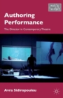 Image for Authoring performance  : the director in contemporary theatre