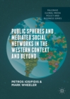 Image for Public spheres and mediated social networks in the Western context and beyond