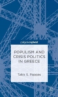 Image for Populism and Crisis Politics in Greece