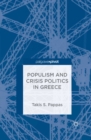Image for Populism and crisis politics in Greece