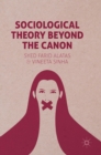 Image for Sociological theory beyond the canon