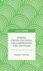 Image for Cinema, Cross-Cultural Collaboration, and Criticism