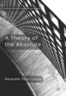 Image for A theory of the absolute