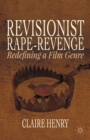 Image for Revisionist rape-revenge: redefining a film genre