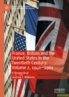 Image for France, Britain and the United States in the Twentieth Century. Volume 2 1940-1961: A Reappraisal