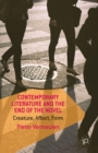 Image for Contemporary Literature and the End of the Novel: Creature, Affect, Form