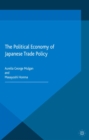 Image for Political Economy of Japanese Trade Policy