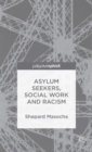 Image for Asylum seekers, social work and racism