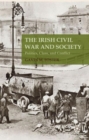 Image for The Irish Civil War and society  : politics, class and conflict