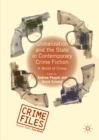 Image for Globalization and the state in contemporary crime fiction: a world of crime