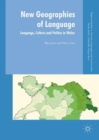 Image for New geographies of language: language, culture and politics in Wales