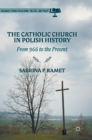 Image for The Catholic Church in Polish History : From 966 to the Present
