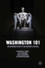 Image for Washington 101: an introduction to the nation&#39;s capital