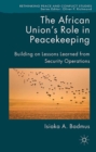 Image for The African Union&#39;s role in peacekeeping: building on lessons learned from security operations