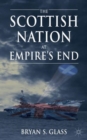 Image for The Scottish nation at empire&#39;s end