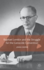 Image for Raphael Lemkin and the Struggle for the Genocide Convention