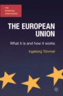 Image for The European Union  : what it is and how it works