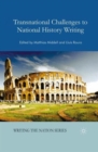 Image for Transnational Challenges to National History Writing