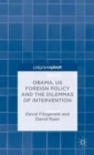 Image for Obama, US foreign policy and the dilemmas of intervention