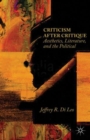 Image for Criticism after critique  : aesthetics, literature, and the political