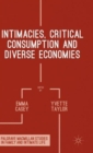 Image for Intimacies, critical consumption and diverse economies