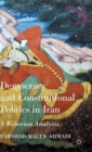Image for Democracy and constitutional politics in Iran  : a Weberian analysis