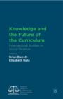 Image for Knowledge and the future of the curriculum  : international studies in social realism