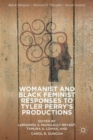 Image for Womanist and black feminist responses to Tyler Perry&#39;s productions