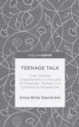 Image for Teenage talk  : from general characteristics to the use of pragmatic markers in a contrastive perspective