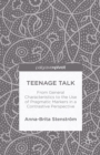 Image for Teenage talk: from general characteristics to the use of pragmatic markers in a contrastive perspective