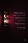 Image for American Education in Popular Media