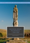 Image for Medieval Welsh pilgrimage, c.1100-1500