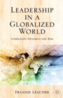 Image for Leadership in a globalized world: complexity, dynamics and risks
