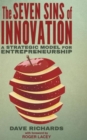 Image for The seven sins of innovation  : a strategic model for entrepreneurship