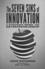 Image for The seven sins of innovation: a strategic model for entrepreneurship