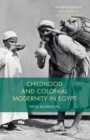 Image for Childhood and colonial modernity in Egypt