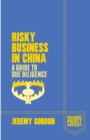 Image for Risky business in China: a guide to due diligence