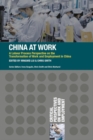 Image for China at Work: A Labour Process Perspective on the Transformation of Work and Employment in China