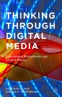 Image for Thinking through digital media  : transnational environments and locative places