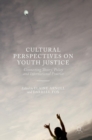 Image for Cultural perspectives on youth justice  : connecting theory, policy and international practice
