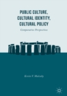 Image for Public culture, cultural identity, cultural policy: comparative perspectives